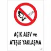 Açık Alev Ve Ateşle Yaklaşma Uyarı Levhası 25x35 KOD:863