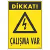 Dikkat Çalışma Var Uyarı Levhası 17,5x25 KOD:1108