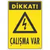 Dikkat Çalışma Var Uyarı Levhası 17,5x25 KOD:1108