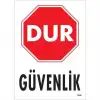 Dur Güvenlik Siyah Kırmızı Uyarı Levhası 25x35 KOD:1600