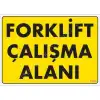 Forklift Çalışma Alanı Sarı Uyarı Levhası 25x35 KOD:1346