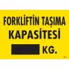 Forkliftin Taşıma Kapasitesi Uyarı Levhası 25x35 KOD:1331