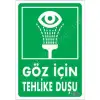 Göz İçin Tehlike Duşu Uyarı Levhası 17,5x25 KOD:1021