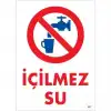 İçilmez Su Uyarı Levhası 25x35 KOD:407