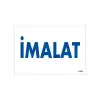 İmalat Uyarı Levhası 17,5x25 KOD:1660