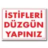 İstifleri Düzgün Yapınız Uyarı Levhası 25x35 KOD:1423