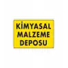 Kimyasal Malzeme Deposu Uyarı Levhası 25x35 KOD: 792