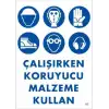 Koruyucu Malzeme Kullan Uyarı Levhası 25x35 KOD:49