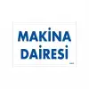 Makine Dairesi Uyarı Levhası 17,5x25 KOD:1653