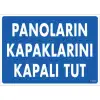 Panoların Kapaklarını Kapalı Tut Levhası 25x35 KOD:1121