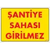 Şantiye Sahası Uyarı Levhası 25x35 KOD:1405