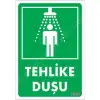 Tehlike Duşu Uyarı Levhası 17,5x25 KOD:1020