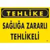 Tehlike Sağlığa Zararlı Tehlike Uyarı Levhası 25x35 KOD:760