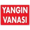 Yangın Vanası Uyarı Levhası 25x35 KOD:873