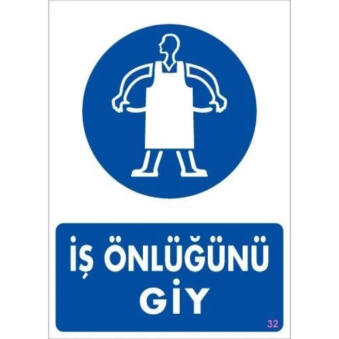 İş Önlüğü Giy Uyarı Levhası 25x35 KOD:32