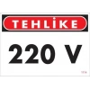 220 V Teklike Uyarı Levhası 25x35 KOD:1114