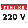 220 V Teklike Uyarı Levhası 25x35 KOD:1114