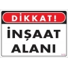 Dikkat İnşaat Alanı Uyarı Levhası 25x35 KOD:1410