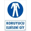 Koruyucu Kıyafet Giy Uyarı Levhası 25x35 KOD:25