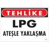LPG Ateşle Yaklaşma Uyarı Levhası 25x35 KOD:757