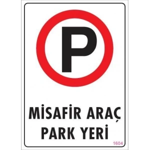 Araç Park Yeri Uyarı Levhası 25x35 KOD:1604