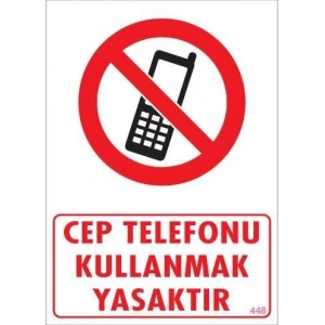 Cep Telefonu Kullanma Uyarı Levhası 25x35 KOD:448