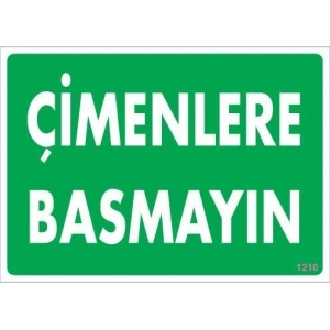 Çimlere Basmayın Uyarı Levhası 25x35 KOD:1210