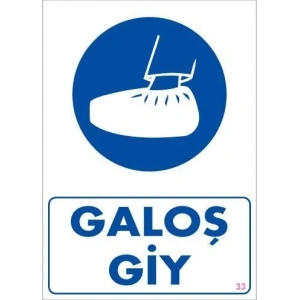 Galoş Giy Uyarı Levhası 25x35 KOD:33