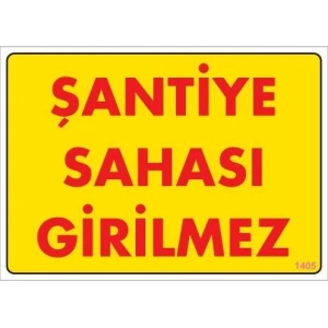 Şantiye Sahası Uyarı Levhası 25x35 KOD:1405