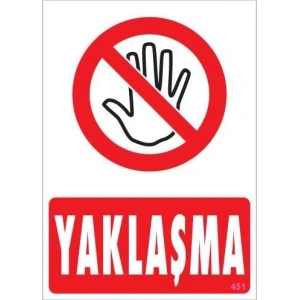 Yaklaşma Uyarı Levhası 25x35 KOD:451