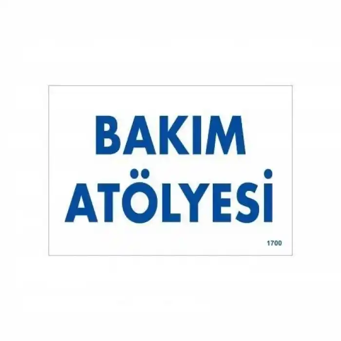 Bakım Atölyesi Uyarı Levhası 17,5x25 KOD:1700