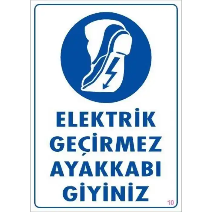 Elektrik Geçirmez Ayakkabı Uyarı Levhası 25x35 KOD:10
