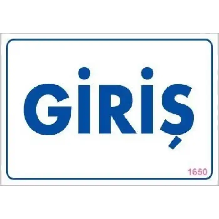 Giriş Uyarı Levhası 17,5x25 KOD:1650