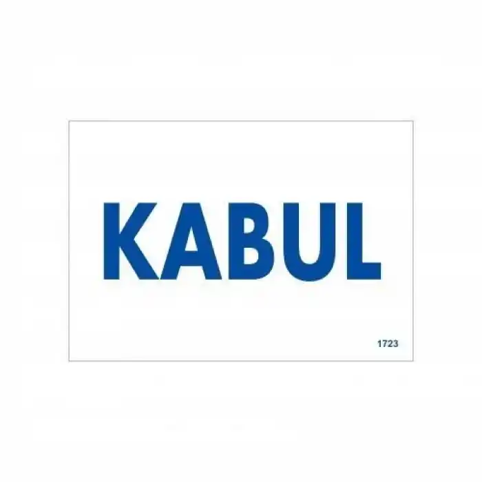 Kabul Uyarı Levhası 17,5x25 KOD:1723