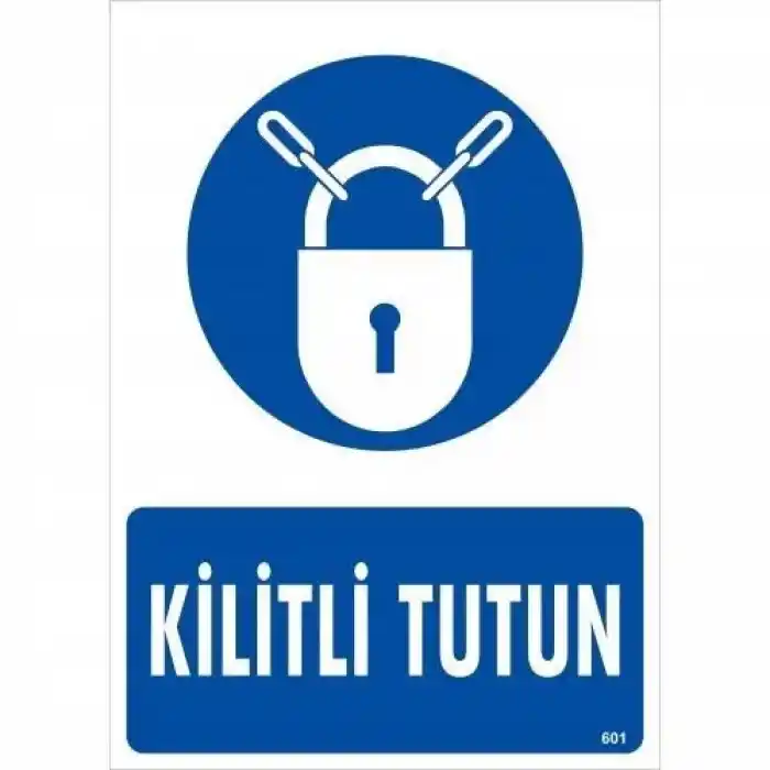 Kilitli Tutun Uyarı Levhası 25x35 KOD:601