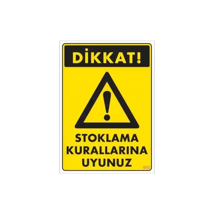 Stoklama Kurallarına Uyunuz Levhası 25x35 Kod: 602