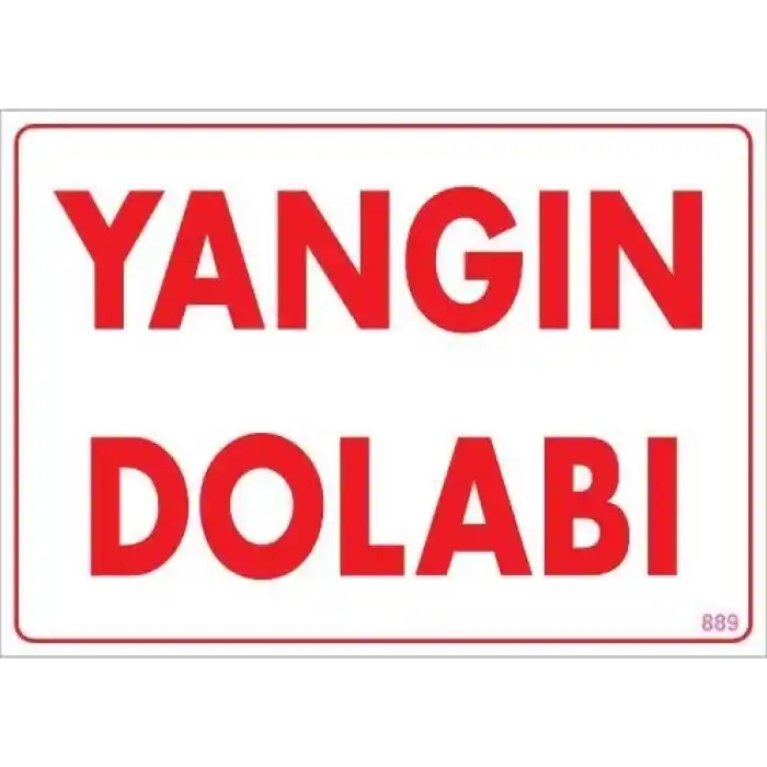Yangın Dolabı Uyarı Levhası 25x35 KOD:889