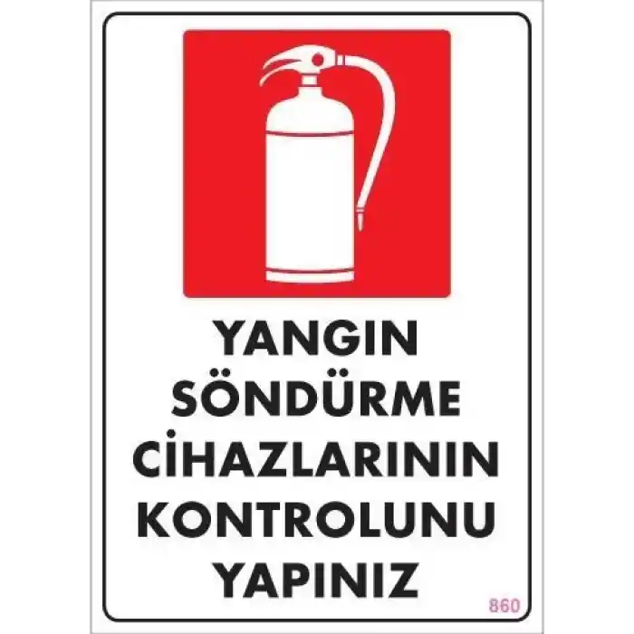 Yangın Söndürme Tüpü Uyarı Levhası 25x35 KOD:860