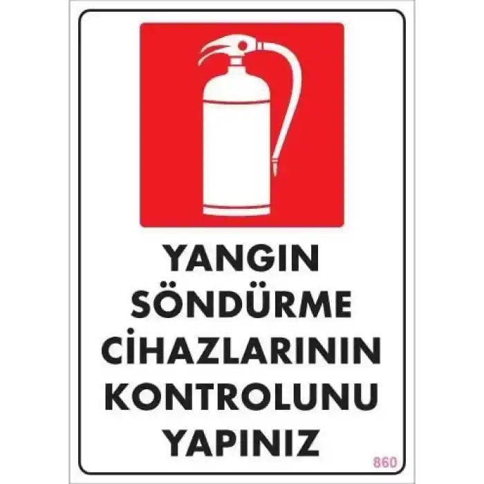 Yangın Söndürme Tüpü Uyarı Levhası 25x35 KOD:860