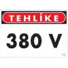 380 V Tehlike Uyarı Levhası 25x35 KOD:1115