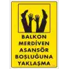 Boşluğa Yaşlaşma Uyarı Levhası 25x35 KOD:411