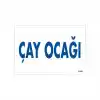 Çay Ocağı Uyarı Levhası 17,5x25 KOD:1658