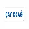 Çay Ocağı Uyarı Levhası 17,5x25 KOD:1658