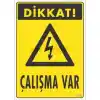Dikkat Çalışma Var Uyarı Levhası 17,5x25 KOD:1108