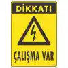 Dikkat Çalışma Var Uyarı Levhası 17,5x25 KOD:1108