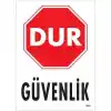 Dur Güvenlik Siyah Kırmızı Uyarı Levhası 25x35 KOD:1600