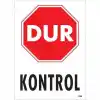 Dur Kontrol Siyah Kırmızı Uyarı Levhası 25x35 KOD:1599