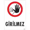 Girilmez Uyarı Levhası 25x35 KOD:1479