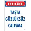 Gözlüksüz Çalışma Uyarı Levhası 25x35 KOD:9