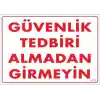 Güvenli Tedbiri Uyarı Levhası 25x35 KOD:1412